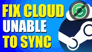 How To Fix Steam Cloud Unable To Sync (Step-by-Step)