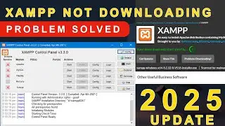 Xampp Downloading Problem | 2025 Update | Problem Solved | WIndows 10/11 | Xampp not Download