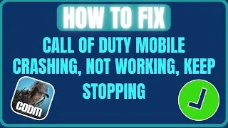 How To Fix Call of Duty Mobile Crashing, Not Working  or Keep Stopping