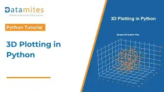 3D Plotting in Python with Matplotlib | Python Tutorial | DataMites