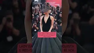 Lady Gaga a Venezia conquista il red carpet