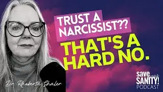 Why You Can't Know, Like & Trust a Narcissist