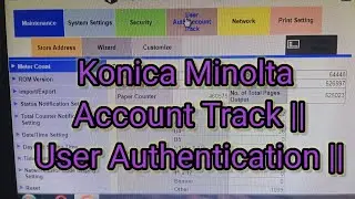Konica Minolta Account Track || Konica Minolta User Authentication ||