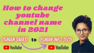 How To Change Youtube Channel Name In 2021,#Usmantrigger,#Hajragammer,