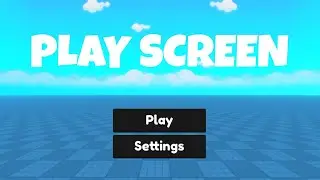 How to Make a PLAY SCREEN in Roblox!