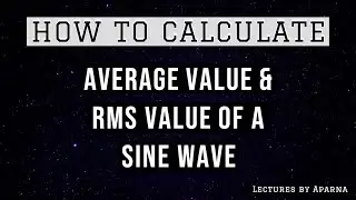AVERAGE VALUE AND RMS VALUE OF SINE WAVE | SIMPLE EXPLANATION | ROOT MEAN SQUARE VALUE