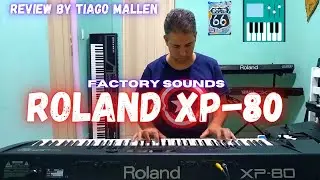 ROLAND  XP-80  XP-60  XP-50  SERIES  (REVIEW) TEST by TIAGO MALLEN