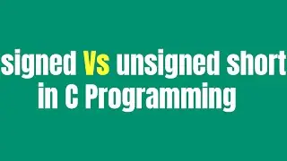 signed vs unsigned short data type in C Programming