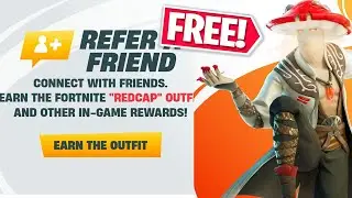 Fortnite Refer A Friend 3.0 - How to Unlock *FREE* Redcap Skin & More !