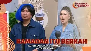 SANIA SANTAI Sama VICKY BIsa Kompak Begini Nih | RAMADAN ITU BERKAH (15/4/23) P6