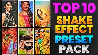Top 10 Shake Effect Preset Pack | New Shake Effect Preset Pack | Alight Motion Shake Effect Presets