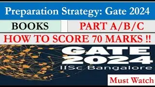 GATE 2024 PREPARATION STRATEGY   BOOKS  HOW TO SCORE 70 MARKS STRATEGY  