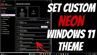 How To Set Custom Neonic Theme in Windows 11