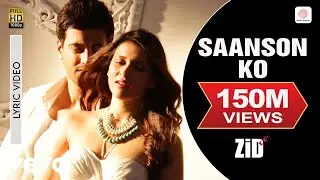 Saanson Ko Lyric video - ZiD | Mannara, Karanvir | Arijit Singh | Sharib Toshi