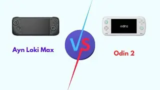 Ayn Loki Max Vs Odin 2 (Specifications, performance, Battery Life, Better)