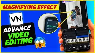 Magnifying Effect in VN Video Editor || VN Video Editing Tutorial || Vn Video Editor
