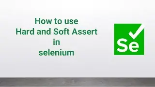 How to use Hard and Soft Assert in selenium (java)