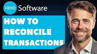 How To Reconcile Hundreds of Transactions In Seconds On Xero (Full 2024 Guide)