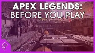 Apex Legends: Beginners Guide | What to know before you start playing