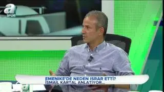 İsmail Kartal anlatıyor... Emenikede neden ısrar etti? - A Spor