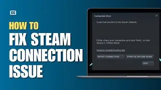 How to Fix Steam No Connection | Resolve Network Issues (EASY)