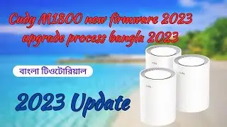 Cudy M1800 new firmware 2023 upgrade process bangla 2023