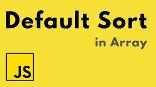 Javascript - Array -  Default Sort