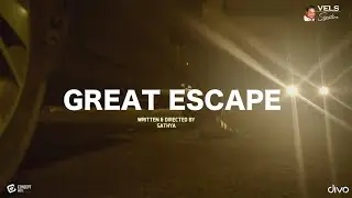 Great Escape -Short Film | Sathya | Jaikumar | Prakash | Rukaman | Vels Signature