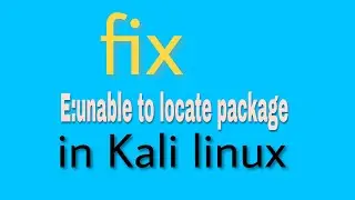 How to fix E:unable to locate package error in kali linux