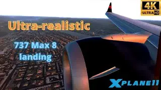 X-Plane 11 | Ultra-realistic 737 Max 8 landing at Charleston Yeager | Ortho4xp and Reshade