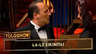 L4-L5 Sıkıntılı Benim | Tolgshow