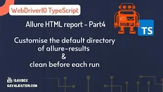 Allure reporting with webdriverIO Part 4 | Customise the default directory & clean on each run