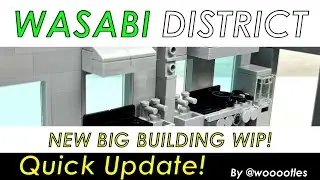 LEGO Wasabi District Quick Update - New Big Building Start!