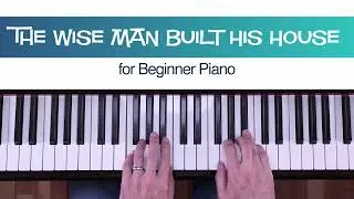 The Wise Man Built His House - Beginner Piano Sheet Music - MakingMusicFun.net