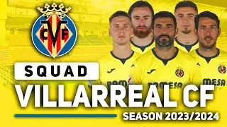 VILLARREAL OFFICIAL SQUAD SEASON 2023/2024