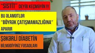 ŞƏKƏRLİ DİABETİN FƏDADLARI-BÖYRƏK ÇATIŞMAMAZLIĞI. Dr. Elnur Fərəcov Nevroloq