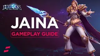 Heroes of the Storm - Jaina Gameplay Guide