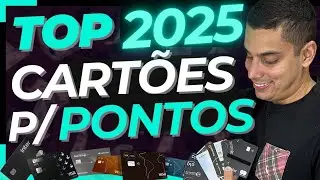 TOP 10 MELHORES CARTÕES para Acumular Pontos e Milhas SEGREDO RELEVADO EM 2025  | Papo de Milhas