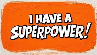 Let me tell you about my Superpower! It's so exciting!