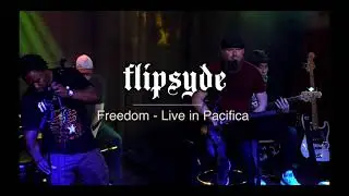 Flipsyde - Freedom  | Live In Pacifica 2022