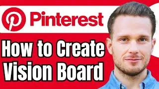 How to Create Vision Board on Pinterest