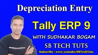 Depreciation Entry in tally ERP 9 | Depreciation in tally ERP 9 with example problem