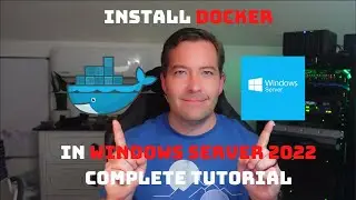 Install Docker on Windows Server 2022 Complete Tutorial - Build your own Custom IIS Container!