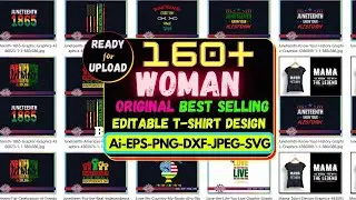 160+ New Hot Editable Woman T shirt Design Bundle 2021