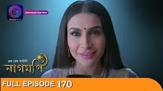 Ishq Ki Dastaan Naagmani | এক প্রেম কাহিনী নাগমণি | Full Episode 170 | Enterr10 Bangla