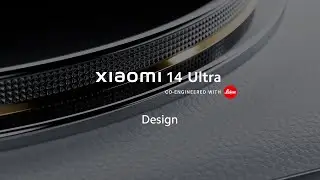 Xiaomi 14 Ultra | Groundbreaking Design