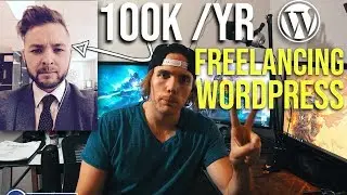 How to make 100k/YEAR with WordPress Freelancing(INTERVIEW)