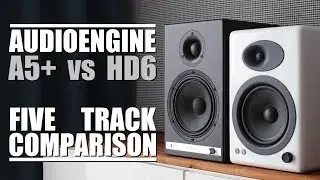 Audioengine HD6 vs Audioengine A5+  ||  5 Track Comparison