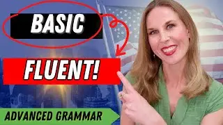 Improve Your English Grammar in ONLY 12 MINUTES! | Advanced English Grammar