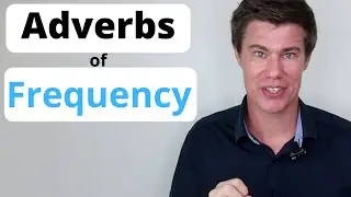 Teaching Adverbs of Frequency to English Learners